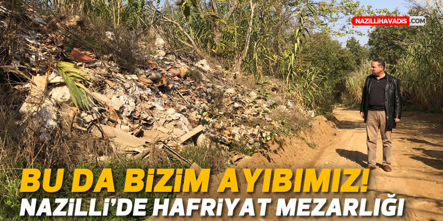 Yeşil Mahalle’yi hafriyat çöplüğüne çevirmişler