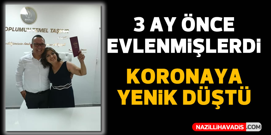 Nazilli’de genç çifti korona ayırdı