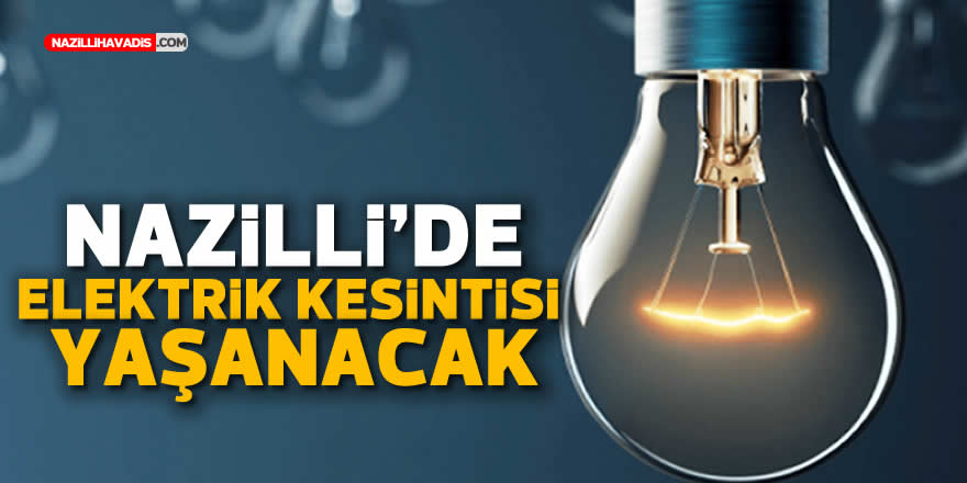 Nazilli’de yaşayanlar dikkat!