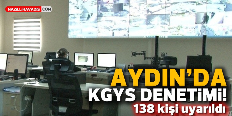 Aydın’da KGYS ile korona denetimi! 138 kişi uyarıldı