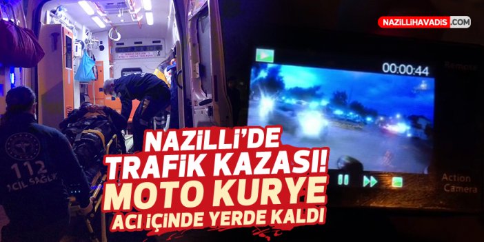 Nazilli’de otomobil ile moto kurye çarpıştı: 1 yaralı