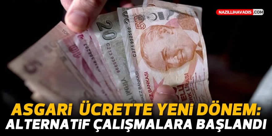 Asgari ücrette yeni dönem: Alternatif çalışmalara başlandı