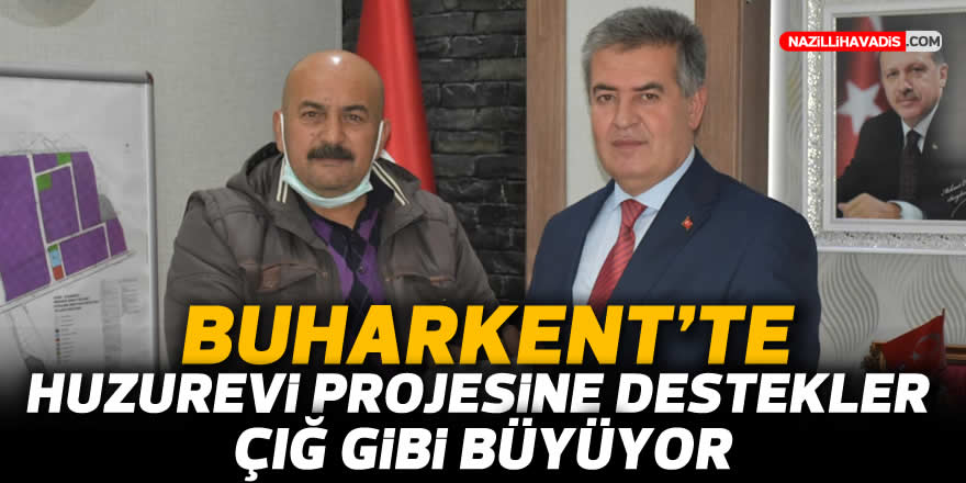 Buharkent'te huzurevi projesine destekler çığ gibi büyüyor