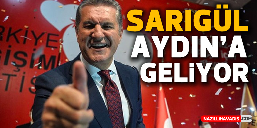 Sarıgül Aydın’a geliyor