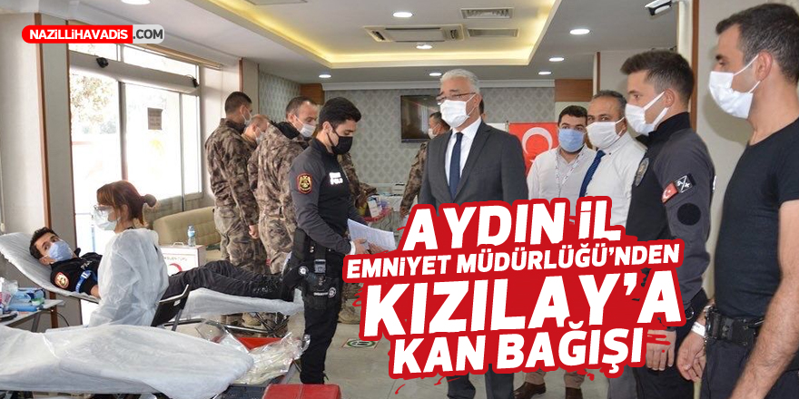 Aydın İl Emniyet Müdürlüğü’nden  Kızılay'a kan bağışı