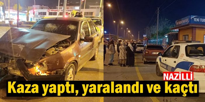 Nazilli'de kaza yapan sürücü yaralı şekilde kaçtı