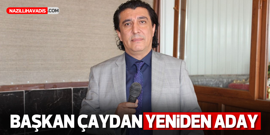 Başkan Çaydan yeniden aday