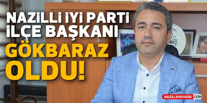 İYİ Parti Nazilli İlçe Başkanı belli oldu