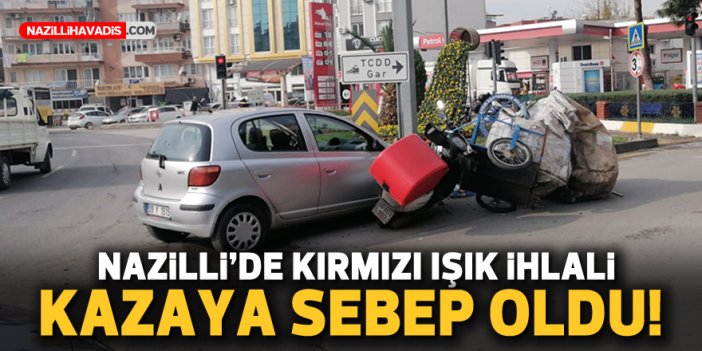 Nazilli'de kırmızı ışık ihlali kazaya sebep oldu! Üç araç birbirine girdi