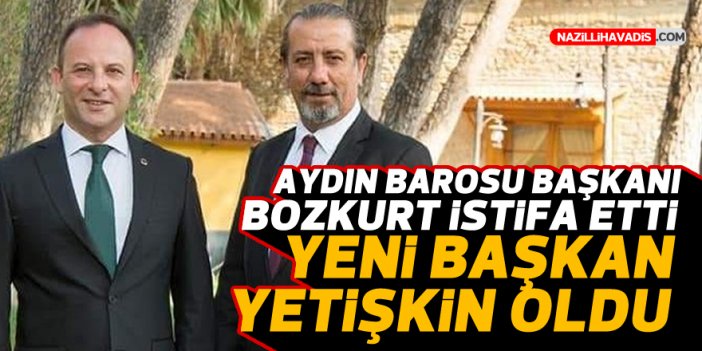 AYDIN BAROSU BAŞKANI BOZKURT İSTİFA ETTİ, YENİ BAŞKAN YETİŞKİN OLDU