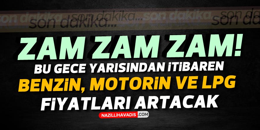 Benzin, motorin ve LPG'ye zam