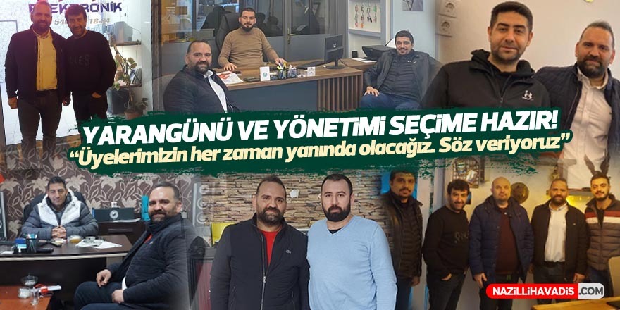 Abdurrahman Yarangünü ve yönetimi seçime hazır... "Üyelerimizin her zaman yanında olacağız. Söz veriyoruz"