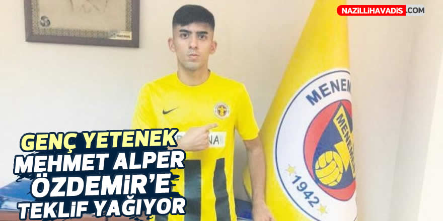 Genç yetenek Mehmet Alper Özdemir'e teklif yağıyor