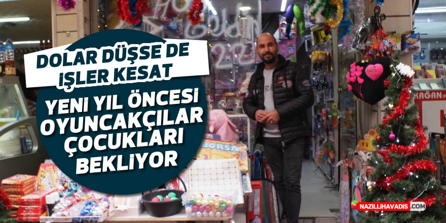 Yeni yıl öncesi oyuncakçılar çocukları bekliyor