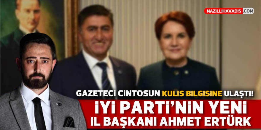 İYİ Parti'nin yeni il başkanı Ahmet Ertürk