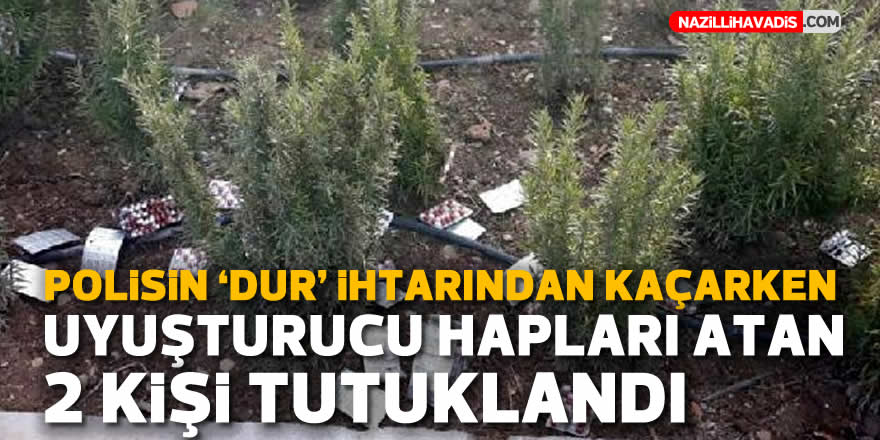 Polisin 'dur' ihtarından kaçarken uyuşturucu hapları atan 2 kişi tutuklandı