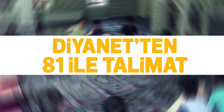 Diyanet'ten 81 il müftülüğüne talimat