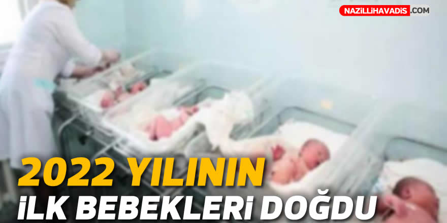 Yeni yılın ilk bebekleri dünyaya geldi