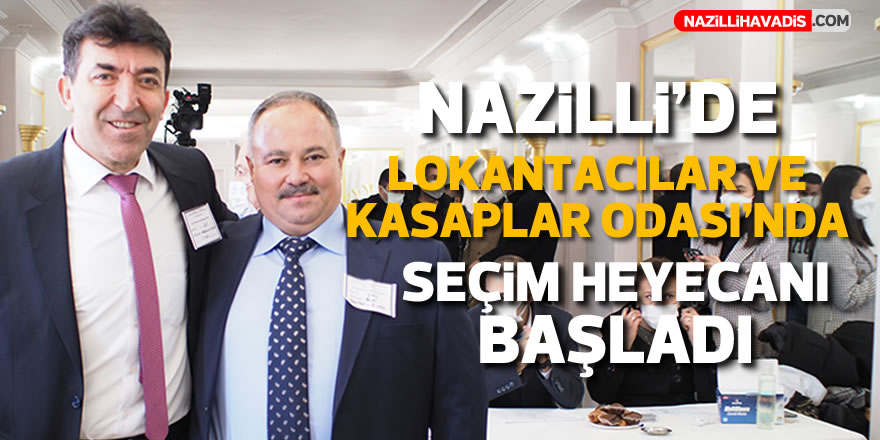 Nazilli Lokantacılar ve Kasaplar Odası'nda seçim heyecanı başladı