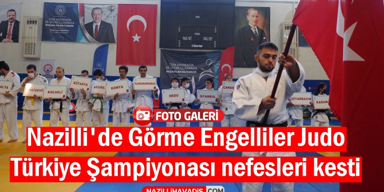 Nazilli’de Görme Engelliler Judo Türkiye Şampiyonası düzenlendi