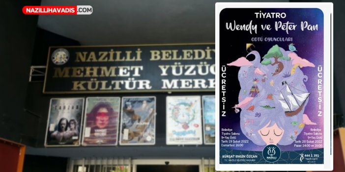 Wendy ve Peter Pan tiyatro oyunu Nazilli’de sahnelenecek