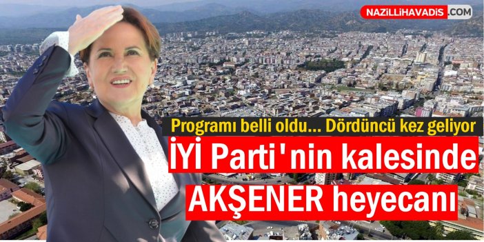 İYİ Parti'nin kalesinde Akşener heyecanı yaşanıyor