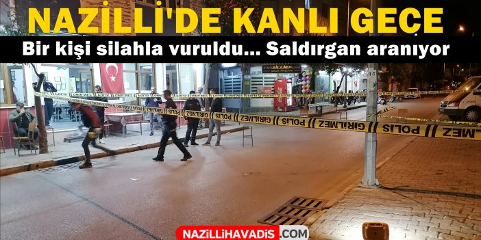 Nazilli'de silahlı kavga: Bir kişi yaralandı
