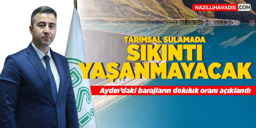 Aydın’daki barajların doluluk oranı açıklandı