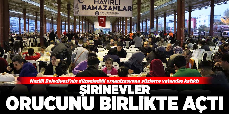 Şirinevler’de yüzlerce kişi orucunu birlikte açtı