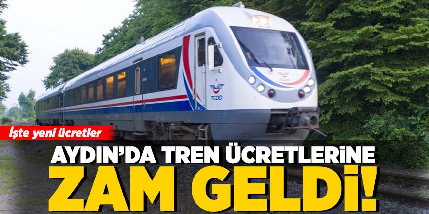 Aydın'da tren ücretlerine zam