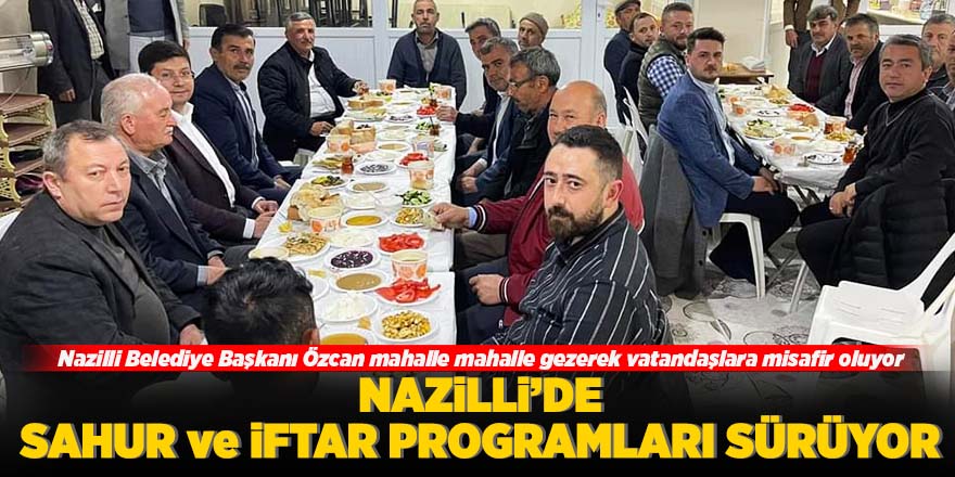 Başkan Özcan, sahur ve iftar yemeklerine misafir oluyor