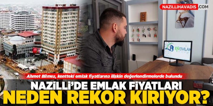 Nazilli’de emlak fiyatları dudak uçuklatıyor!