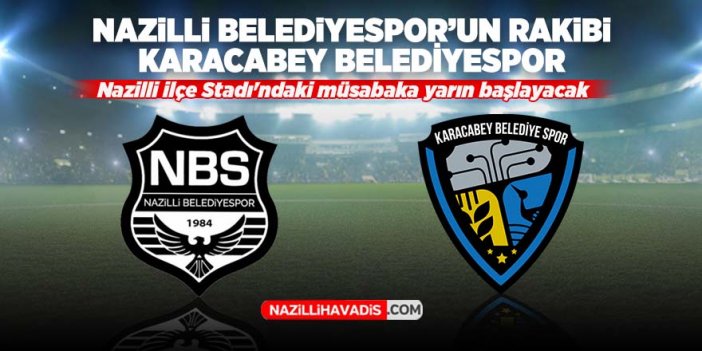 Nazilli Belediyespor Karacabey Belediyespor'la oynayacak