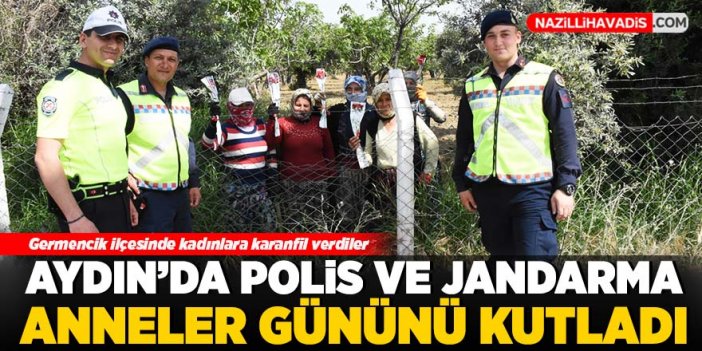 Aydın'da jandarma ve polis ekipleri Anneler Günü'nü kutladı