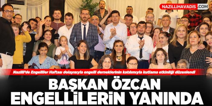 Başkan Özcan engellilerin yanında