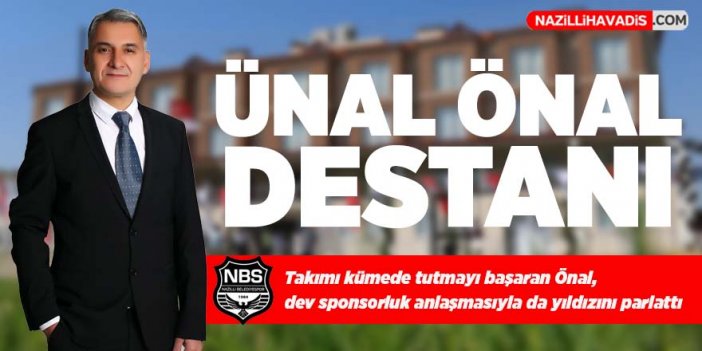 Nazilli Belediyespor'da Ünal Önal destanı