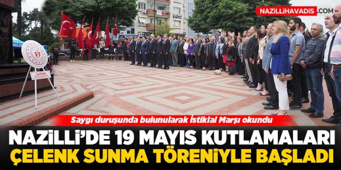 Nazilli’de 19 Mayıs kutlamaları çelenk sunma töreni ile başladı