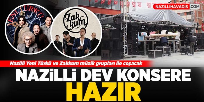 Nazilli dev konsere hazır