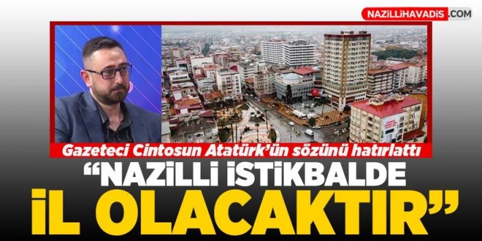 Gazeteci Cintosun Atatürk’ün sözünü hatırlattı