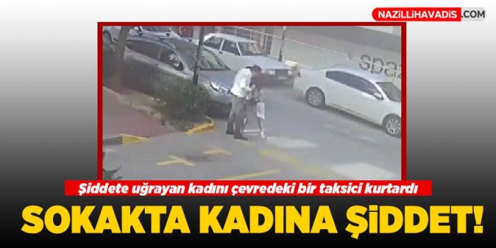 Sokakta kadına şiddet!