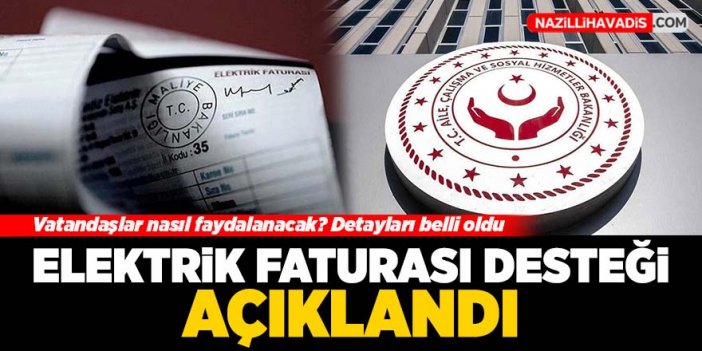 Elektrik faturası desteği açıklandı