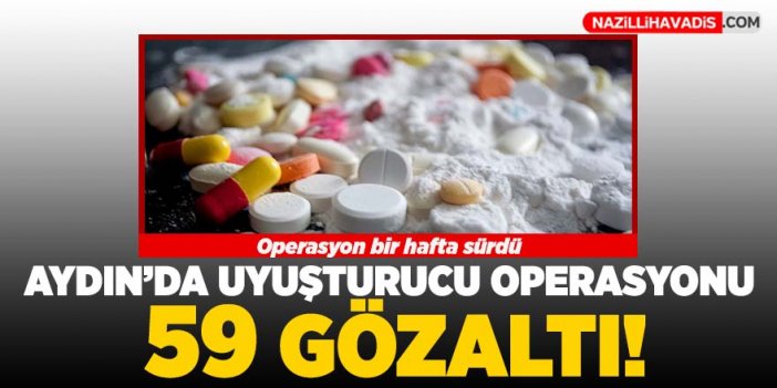 Aydın'da uyuşturucu operasyonu