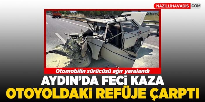 Aydın'da feci kaza!