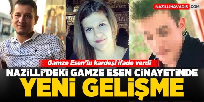 Nazilli'deki Gamze Esen cinayetinde yeni gelişme