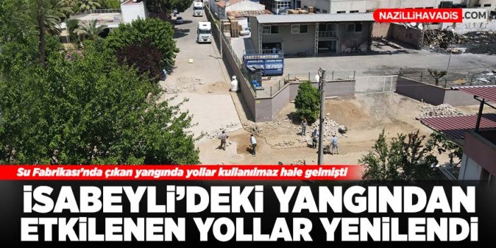 İsabeyli’deki yangından etkilenen yollar yenilendi