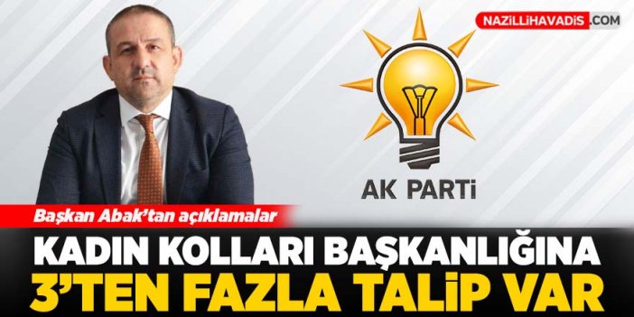 AK Parti Nazilli Kadın Kolları Başkanlığına 3'ten fazla talip var