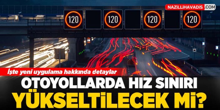 Otoyollarda hız sınırı yükseltilecek mi?