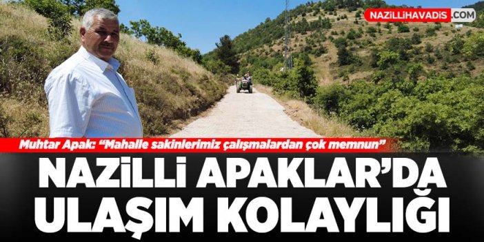 Nazilli Apaklar’da ulaşım kolaylığı