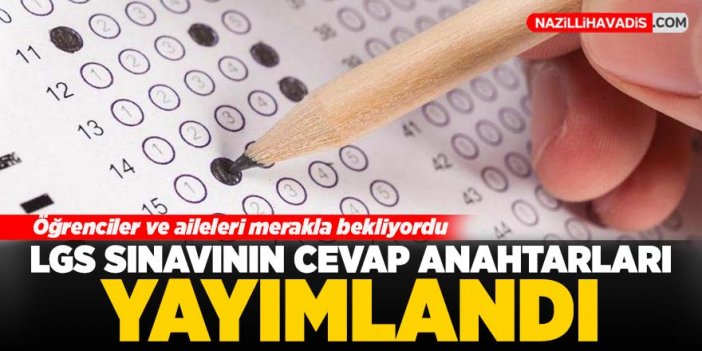 LGS sınavının cevap anahtarları yayımlandı