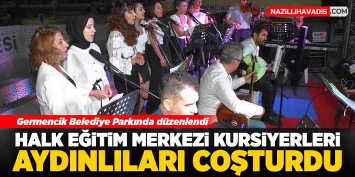 Halk Eğitim Merkezi kursiyerleri Aydınlıları coşturdu